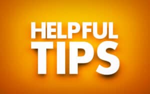 Helpful tips